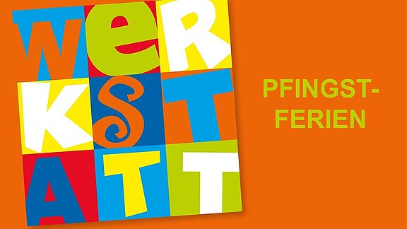 werkstatt-pfingstferien-1.jpg 